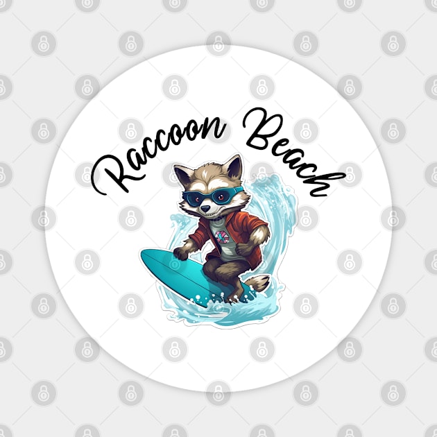 Raccoon Surfing - Raccoon Beach (Black Lettering) Magnet by VelvetRoom